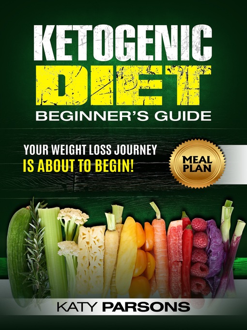 Title details for Ketogenic Diet Beginner's Guide by Katy Parsons - Available